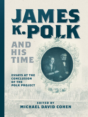 cover image of James K. Polk and His Time